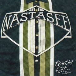 Nastasee : Trim the Fat